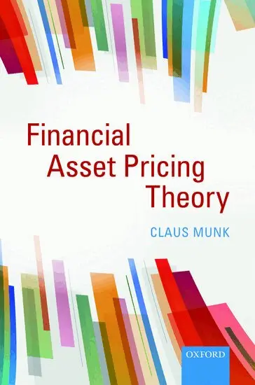 Claus Munk - Financial Asset Pricing Theory, Inbunden. Tillgänglighet: Lägg i varukorg