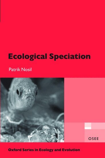 Patrik Nosil - Ecological Speciation, Häftad. Tillgänglighet: Lägg i varukorg