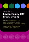 Oxford Guide to Low Intensity CBT Interventions