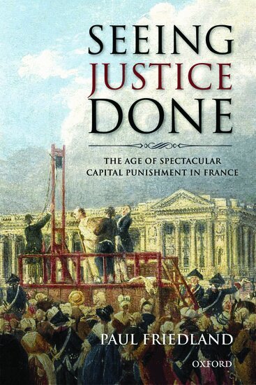 Paul Friedland - Seeing Justice Done, Inbunden. Tillgänglighet: Lägg i varukorg
