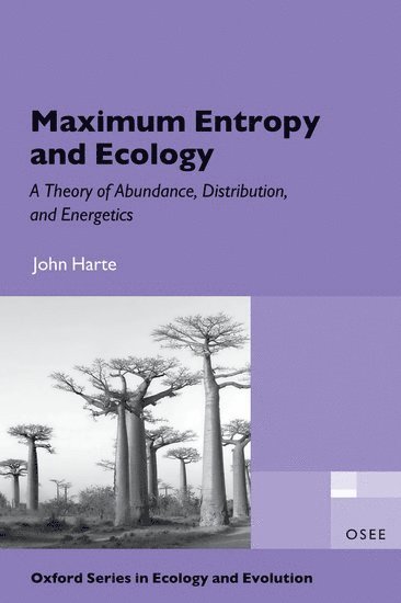 Maximum Entropy and Ecology av John Harte, John Harte