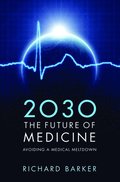 2030 - The Future of Medicine