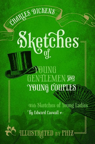 Sketches of Young Gentlemen and Young Couples by Charles Dickens, Paul Schlicke