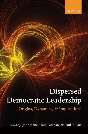John Kane, Haig Patapan, Paul 't Hart - Dispersed Democratic Leadership, Häftad