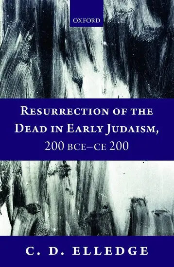 C. D. Elledge - Resurrection of the Dead in Early Judaism, 200 BCE-CE 200, Inbunden. Tillgänglighet: Lägg i varukorg