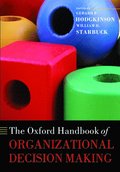 The Oxford Handbook of Organizational Decision Making