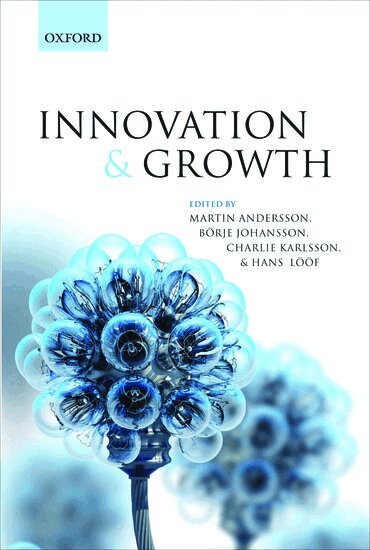 ANDERSSON ET AL, Martin Andersson, Börje Johansson, Charlie Karlsson, Hans Lööf - Innovation and Growth, Inbunden