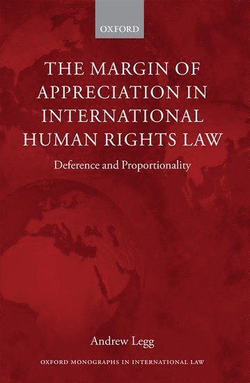 Andrew Legg - The Margin of Appreciation in International Human Rights Law, Inbunden