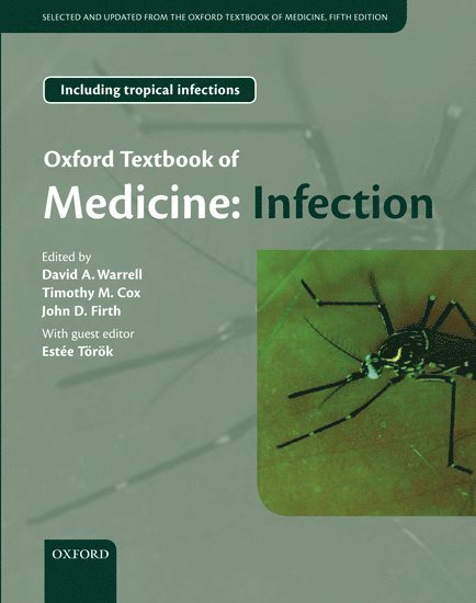 David Warrell, Timothy M. Cox, John Firth, Estée Török - Oxford Textbook of Medicine: Infection, Häftad. Tillgänglighet: Lägg i varukorg