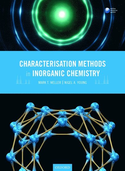 Mark T. Weller, Nigel A. Young - Characterisation Methods in Inorganic Chemistry, Häftad. Tillgänglighet: Lägg i varukorg