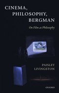 Cinema, Philosophy, Bergman