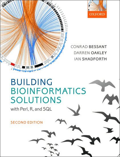Conrad Bessant, Darren Oakley, Ian Shadforth - Building Bioinformatics Solutions, Häftad