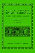 Caesar: Civil War (C. Iuli Caesaris commentarii de bello civili)