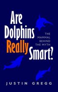 Are Dolphins Really Smart?