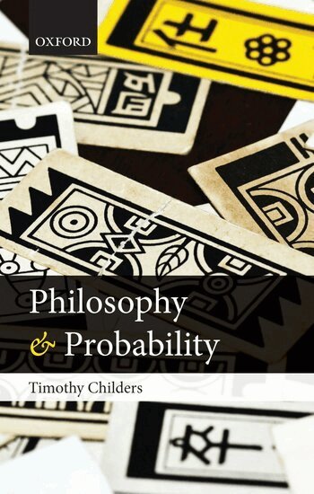 Timothy Childers - Philosophy and Probability, Häftad. Tillgänglighet: Lägg i varukorg