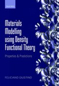 Materials Modelling using Density Functional Theory