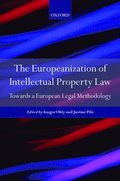 The Europeanization of Intellectual Property Law