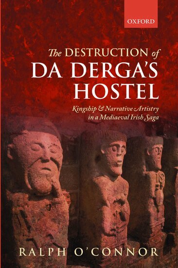 Ralph O'Connor - The Destruction of Da Derga's Hostel, Inbunden