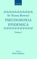 Sir Thomas Browne's Pseudodoxia Epidemica Volume 1