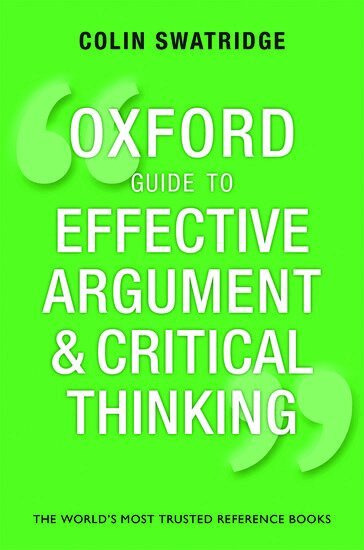 Colin Swatridge - Oxford Guide to Effective Argument and Critical Thinking, Häftad