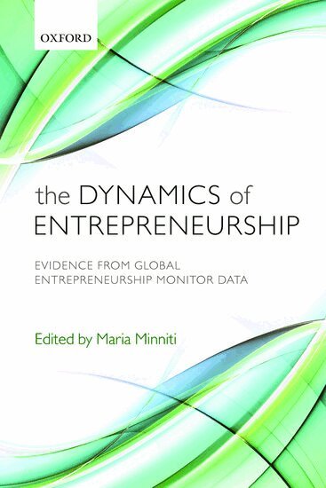 Maria Minniti, Maria Minniti - The Dynamics of Entrepreneurship, Häftad
