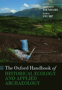 The Oxford Handbook of Historical Ecology and Applied Archaeology