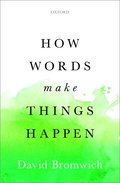 How Words Make Things Happen