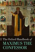 The Oxford Handbook of Maximus the Confessor