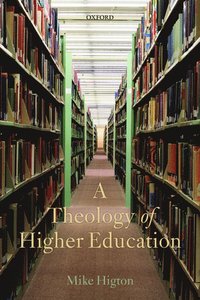 A Theology of Higher Education