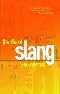 The Life of Slang