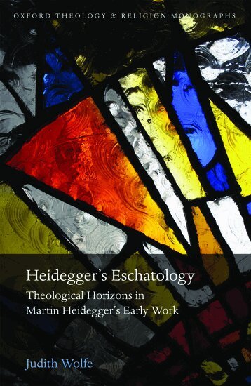 Judith Wolfe - Heidegger's Eschatology, Inbunden. Tillgänglighet: Lägg i varukorg
