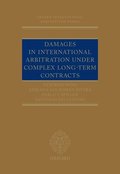 Damages in International Arbitration under Complex Long-term Contracts