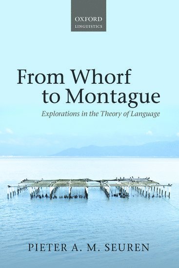 Pieter A. M. Seuren - From Whorf to Montague, Inbunden. Tillgänglighet: Lägg i varukorg