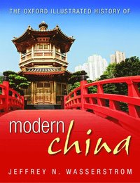 The Oxford Illustrated History of Modern China