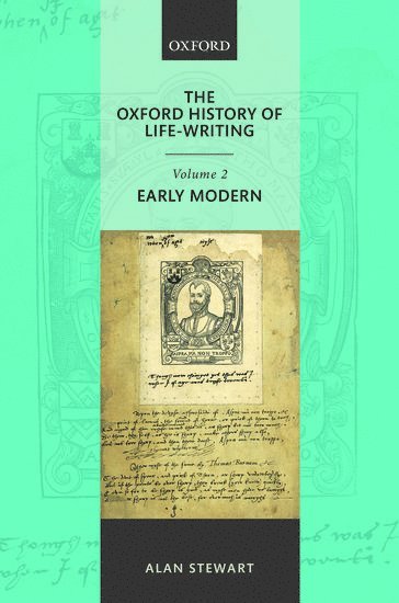 The Oxford History of Life Writing: Volume 2. Early Modern av Alan Stewart