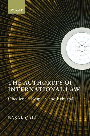 Ba^Dsak Çal^Di - The Authority of International Law, Inbunden. Tillgänglighet: Lägg i varukorg