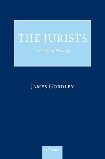 The Jurists by James Gordley, James Gordley, Gordley