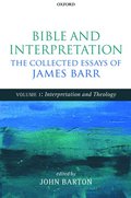 Bible and Interpretation: The Collected Essays of James Barr