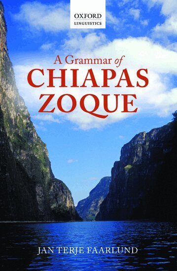 Jan Terje Faarlund - A Grammar of Chiapas Zoque, Inbunden