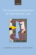 The Constitutionalization of International Law