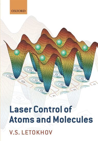 Vladilen Letokhov - Laser Control of Atoms and Molecules, Häftad. Tillgänglighet: Lägg i varukorg