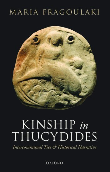 Maria Fragoulaki - Kinship in Thucydides, Inbunden