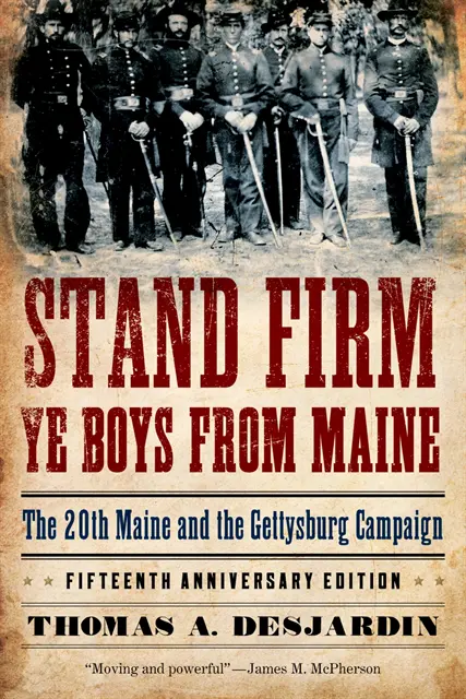 Thomas A. Desjardin - Stand Firm Ye Boys from Maine, E-bok. Tillgänglighet: Lägg i varukorg