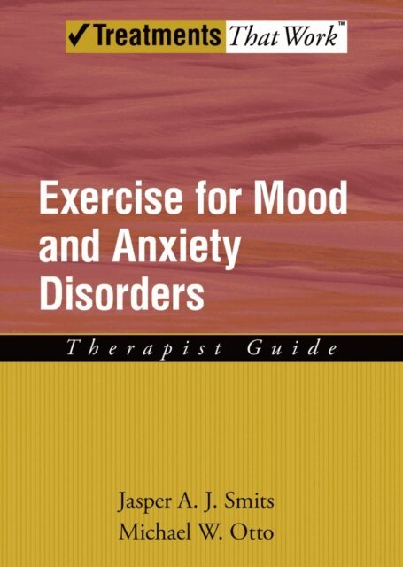 Michael W. Otto, Jasper A. J. Smits - Exercise for Mood and Anxiety Disorders, E-bok
