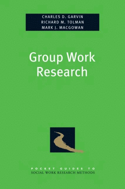 Mark Macgowan, Richard Tolman, Charles Garvin - Group Work Research, E-bok