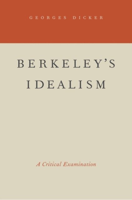 Georges Dicker - Berkeley's Idealism, E-bok