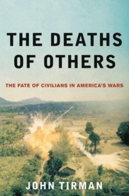 John Tirman - Deaths of Others, E-bok. Tillgänglighet: Lägg i varukorg