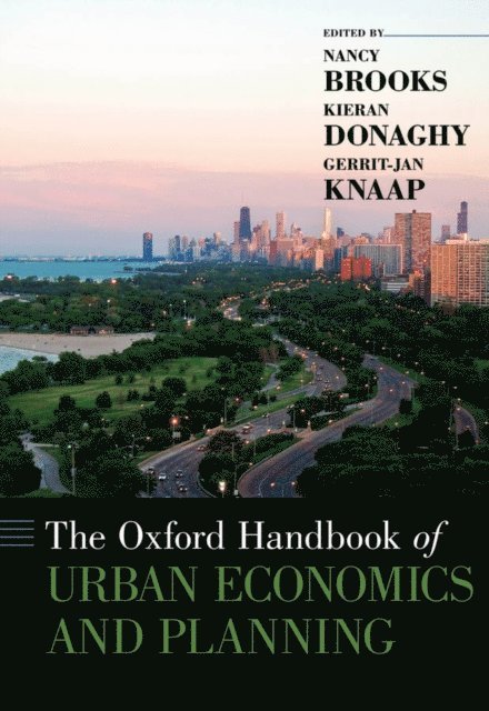 Gerrit-Jan Knaap, Kieran Donaghy, Nancy Brooks - Oxford Handbook of Urban Economics and Planning, E-bok