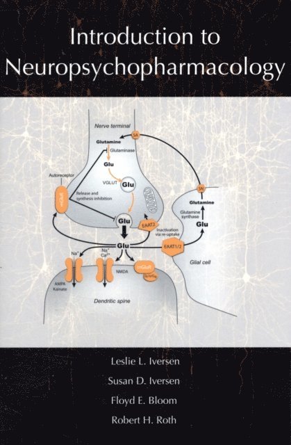 Robert H. Roth, Floyd E. Bloom, Susan Iversen, Leslie Iversen - Introduction to Neuropsychopharmacology, E-bok