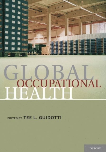 Tee L. Guidotti - Global Occupational Health, E-bok